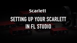 Setting up your Scarlett in FL Studio [upl. by Leanatan]