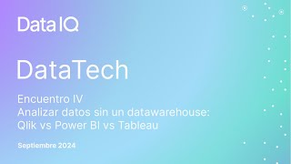 Data Tech IV  Qlik vs Power BI vs Tableau cómo analizar datos sin un datawarehouse [upl. by Tak]