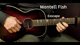 How to play MONTELL FISH  EXSCAPE Acoustic Guitar Lesson  Tutorial [upl. by Ahtnahc]