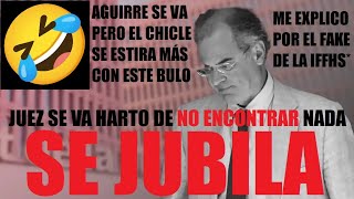 💥JUEZ AGUIRRE SE JUBILA HARTO DE NO ENCONTRAR NADA CASO NEGREIRA🤣SIGUE EL CHICLE😱EXPLICO FAKE IFFHS🚨 [upl. by Howe130]