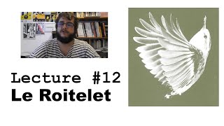 Lecture 12  Le Roitelet extrait [upl. by Haret509]