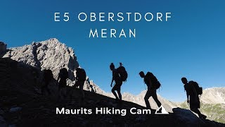 E5 ￨ Oberstdorf  Meran ￨ Crossing the Alps on foot from Germany to Italy [upl. by Buzzell811]