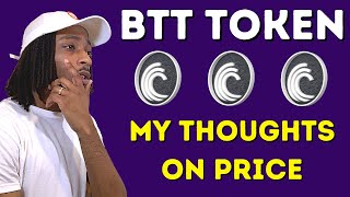 BTT Token 2021 My Thoughts on the Price [upl. by Hollister920]