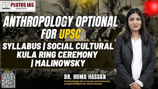 Anthropology Optional for UPSC  Syllabus amp Social Cultural  Kula Ring Ceremony Malinowsky upsc [upl. by Estella]