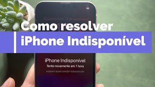 🔔Como resolver iPhone Indisponível  iPhone Inativo [upl. by Nyraa]