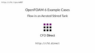 OpenFOAM 6 20181211 Example Cases Flow in an Aerated Stirred Tank [upl. by Cai640]