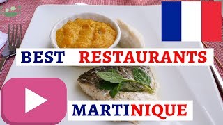 THE 7 BEST RESTAURANTS ON MARTINIQUE [upl. by Nyllij119]