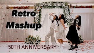 Retro Mashup  50th Anniversary Dance  Daughters  Ring Ceremony Sangeet Dance [upl. by Stubstad138]