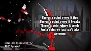 RWBY Volume 2  Time To Say Goodbye  Lyrics [upl. by Zildjian]