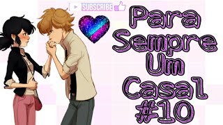 Para Sempre Um Casal 10 Miraculous comic [upl. by Reinke]