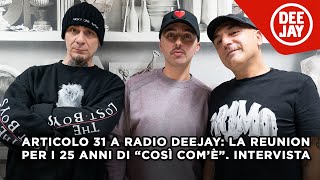 Articolo 31 a Radio DEEJAY per i 25 anni di quotCosì Comèquot Lintervista di Wad [upl. by Shriner]