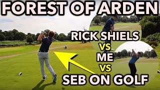 ME vs SEB ON GOLF vs RICK SHIELS  Forest of Arden  Part 3 [upl. by Assili]