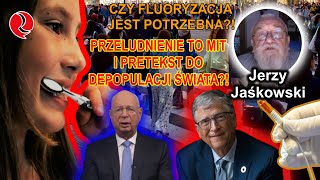 Przeludnienie to MIT i PRETEKST do DEPOPULACJI Czy fluoryzacja jest potrzebna Jerzy Jaśkowski [upl. by Mian]