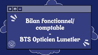 Bilan fonctionnel comptable  BTS [upl. by Aket633]