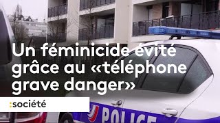 Un féminicide évité grâce au quottéléphone grave dangerquot [upl. by Eldred606]