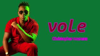 Christopher muneza Vole lyrics [upl. by Jovita]