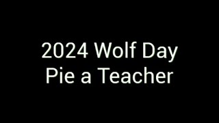 2024 Wolf Day Pie a Teacher [upl. by Golanka]