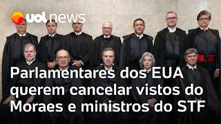 Moraes Parlamentares dos EUA querem cancelar vistos do ministro e de outros integrantes do STF [upl. by Valdemar]