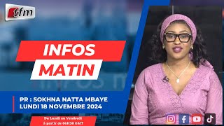 🚨 🚨 TFM LIVE  Infos matin  Pr  Sokhna Natta MBAYE  18 Novembre 2024 [upl. by Sirhc]