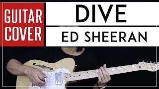 Dive Guitar Cover Acoustic  Ed Sheeran  Onscreen Chords amp Solo [upl. by Teloiv]