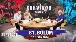 Survivor Ekstra 81 Bölüm  10 Nisan 2024 SurvivorEkstra [upl. by Eeltrebor]