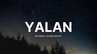 Reynmen amp Zeynep Bastık  Yalan Lyricssözleri [upl. by Lyons289]