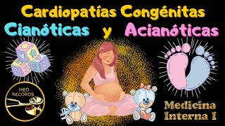 Teoría de Cardiopatías Congénitas  Medicina Interna  Cianóticas y Acianóticas  Clínica [upl. by Shauna]