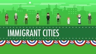 Growth Cities and Immigration Crash Course US History 25 [upl. by Cherise]