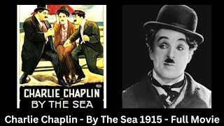 Charlie Chaplin By the Sea 1915 Colorized 2024📽️ [upl. by Kella240]