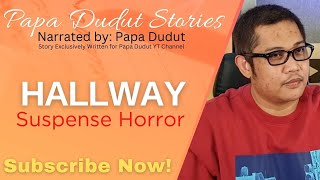 HALLWAY  REGINA  PAPA DUDUT STORIES HORROR [upl. by Landmeier355]