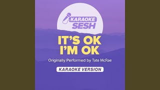 Its ok Im ok Originally Performed by Tate McRae [upl. by Dafodil367]