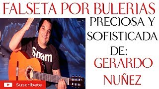 una de las mejores falsetas bulerias gerardo nuñez INEDITA TUTORIAL [upl. by Elbas]