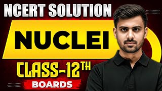 NUCLEI  NCERT Solutions  PHYSICS Chapter 13  Class 12th Boards [upl. by Sukramal]