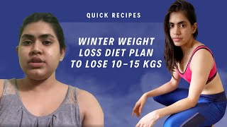 Indian Winter Weight Loss Diet plan to lose upto 1015 kgs  Easy High Protein recipes [upl. by Solitta]