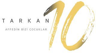 TARKAN  Affedin Bizi Çocuklar [upl. by Aicylla]