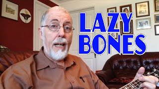 Lazy Bones  version by Steve Sparko Parkes [upl. by Elfreda]