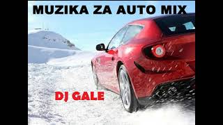 MUZIKA ZA AUTO MIX BY DJ GALE [upl. by Galvin93]