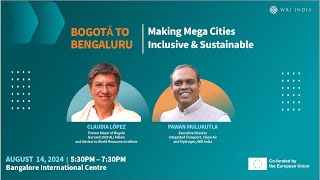 Bogotá to Bengaluru Making Mega Cities Sustainable [upl. by Hance208]