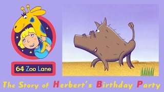 64 Zoo Lane  Herbert’s Birthday Party S01E26 HD  Cartoon for kids [upl. by Bobbye]