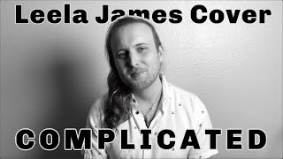 Complicated  Leela James Cover by Stephen Michael Thornton [upl. by Etnuahs]