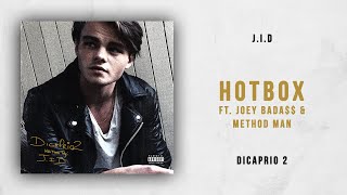 JID  HotBox Ft Joey Bada amp Method Man DiCaprio 2 [upl. by Niroc39]