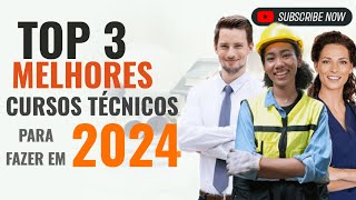 QUAIS OS 3 MELHORES CURSOS TÉCNICOS PARA FAZER EM 2024 MELHORES SALÁRIOS E MAIS VAGAS [upl. by Ylla865]