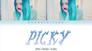 CHANMINA ちゃんみな  Picky JPN ROM ENG Lyrics [upl. by Germann884]