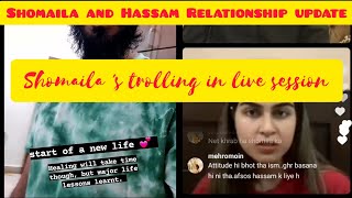 Shomaila and hassam ahmad relationship update people troll shomaila in live session seperation💔 [upl. by Ewart]