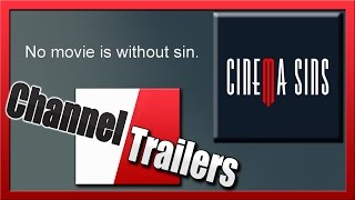 CinemaSins  Channel Trailer [upl. by Eerrehs188]