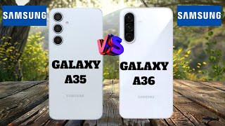 Samsung galaxy A35 vs Samsung galaxy A36 Full comparison [upl. by Francie440]