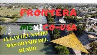 Piedras Negras Coahuila frontera y cuna del nacho [upl. by Laved]