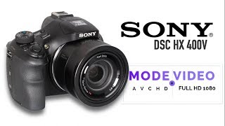 Mode Vidéo Sony DSC HX 400v [upl. by Ateikan]