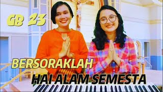 GB 23 quot BERSORAKLAH HAI ALAM SEMESTA quot  Yuneta Irianti Sinulingga feat Vioren Loventa Ginting [upl. by Winonah957]