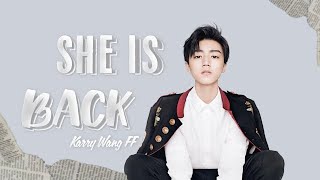 〚 Karry Wang FF 〛 She is Back EP3 [upl. by Kerstin]